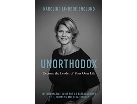 Livro Unorthodox - Become The Leader Of Your Own Life De Karoline Lindboe Englund (inglês)