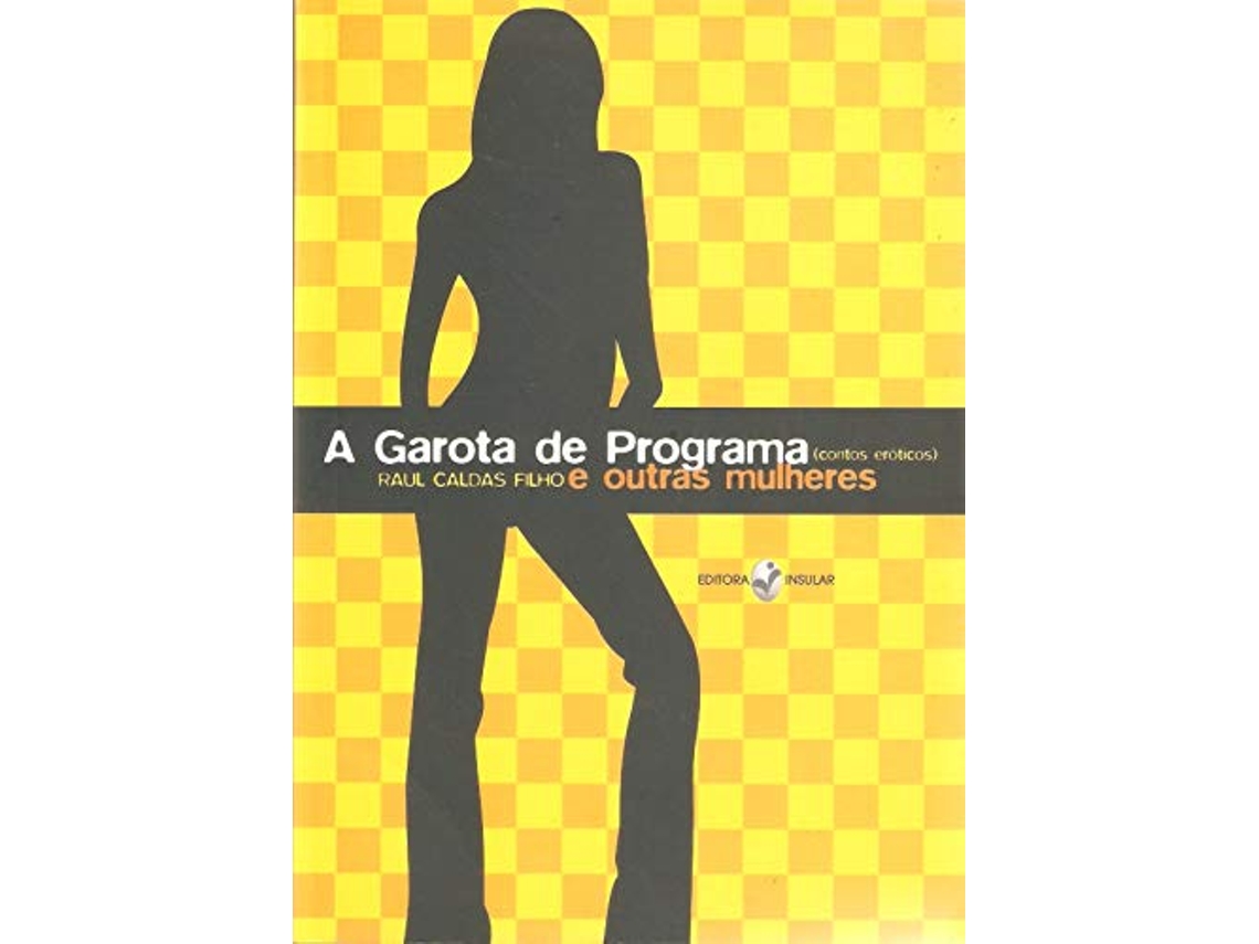 Livro Garota De Programa E Outras Mulheres, A de Raul Caldas Filho (Português)
