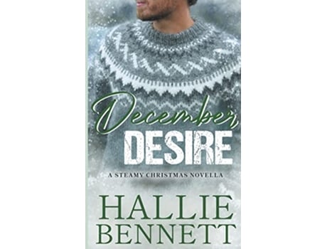 Livro December Desire Christmas Curves de Hallie Bennett (Inglês)