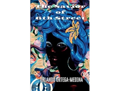 Livro The Savior of 6th Street de Orlando OrtegaMedina (Inglês)