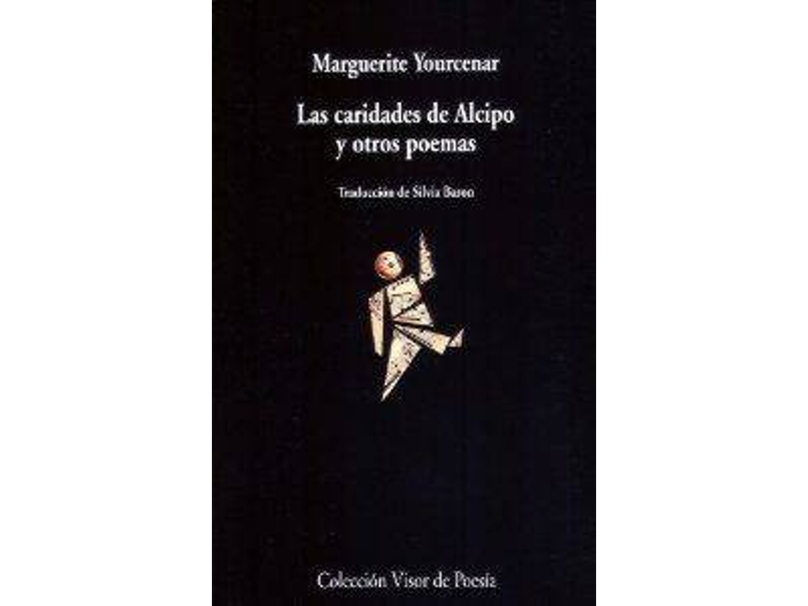 Livro Caridades De Alcipo Y Otros Poe. de Marguerite Yourcenar (Espanhol)