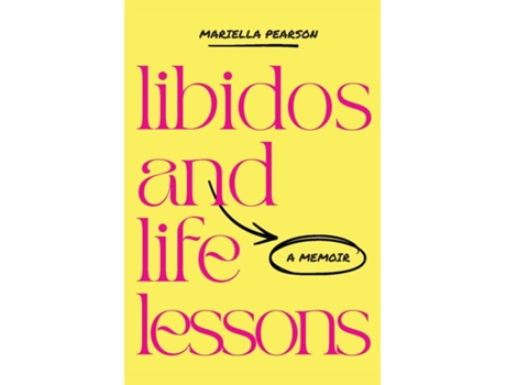 Livro Libidos and Life Lessons A Memoir de Mariella Pearson (Inglês)