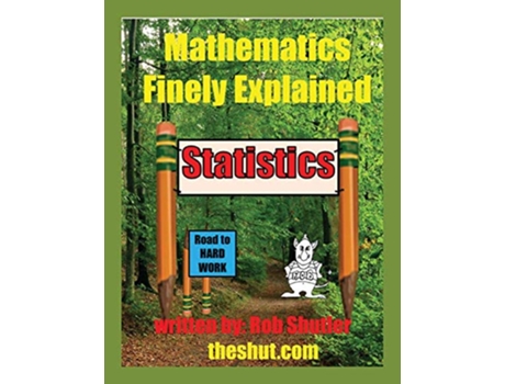 Livro Mathematics Finely Explained Statistics de Robert W Shutler (Inglês)