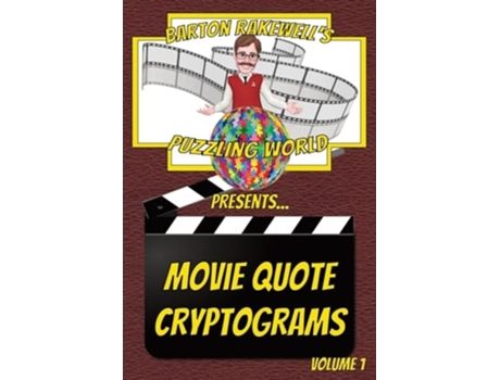 Livro Barton Rakewells Puzzling World Presents Movie Quote Cryptograms Volume 1 de Barton Rakewell (Inglês)
