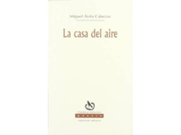 Livro La Casa Del Aire de Miguel Avila Cabezas (Espanhol)