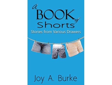 Livro A Book of Shorts Stories from Various Drawera de Joy A Burke (Inglês)