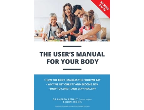 Livro The User's Manual For Your Body Andrew Renaut, John Aronis (Inglês)