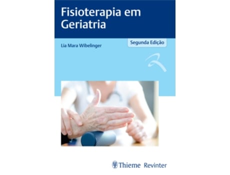 Livro Fisioterapia Em Geriatria De Lia Mara Wibelinger (português Do Brasil)