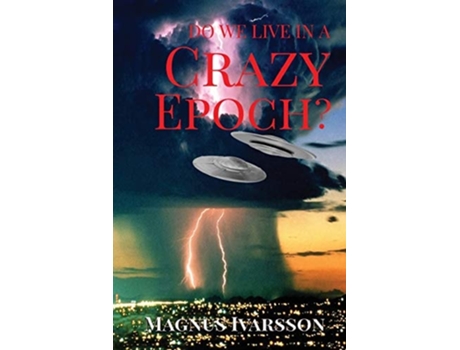 Livro Do We Live In A Crazy Epoch? De Magnus Ivarsson (inglês)