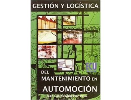 Livro Gestión Y Logística Del Mantenimiento En Automoción de Juan Carlos González Paya (Espanhol)