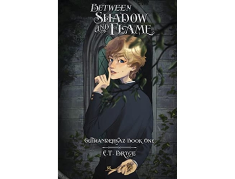 Livro Between Shadow and Flame Book 1 of the Guthanderkaz Series Guthanderaz de C T Bryce (Inglês)