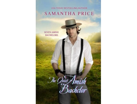 Livro The Quiet Amish Bachelor Amish Romance Seven Amish Bachelors de Samantha Price (Inglês)