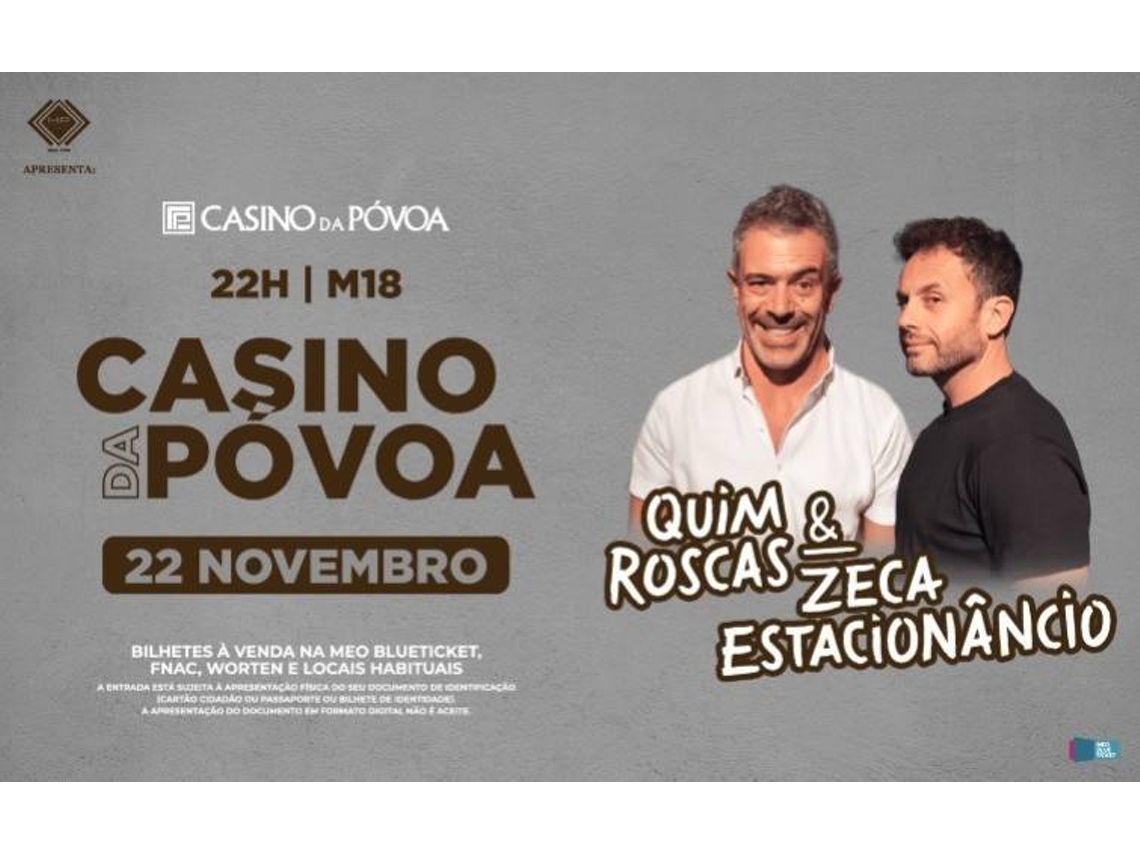 Bilhete QUIM ROSCAS E ZECA ESTACIONÂNCIO |CASINO DA PÓVOA