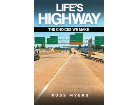 Livro Lifes Highway The Choices We Make de Russ Myers (Inglês)