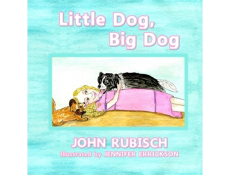 Livro Little Dog, Big Dog De John Rubisch (inglês)