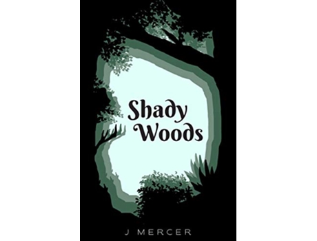 Livro Shady Woods Book one in the Shady Woods series de J Mercer (Inglês)
