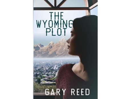Livro The Wyoming Plot de Gary Reed (Inglês)