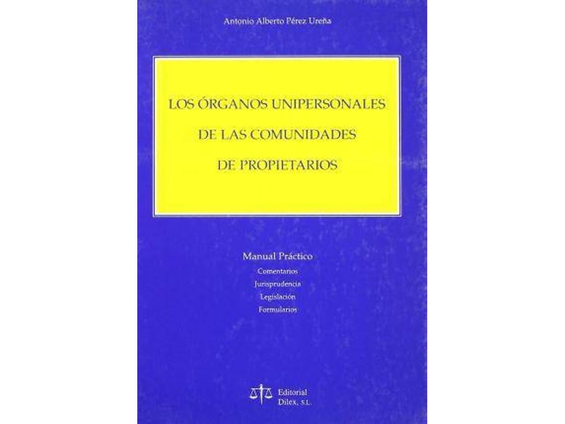 Livro Los Órganos Unipersonales De Las Comunidades De Propietarios de Antonio Alberto Pérez Ureña (Espanhol)