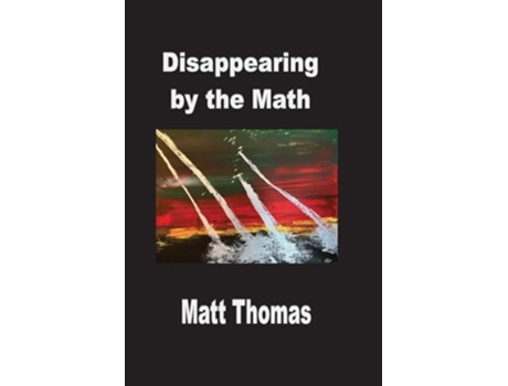 Livro Disappearing by the Math de Matt Thomas (Inglês)