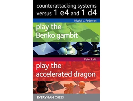 Livro Counterattacking Systems Versus 1 e4 and 1d4 de Nicolai Pedersen e Peter Lalic (Inglês)