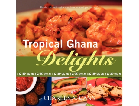 Livro Tropical Ghana Delights Charles Cann (Inglês)