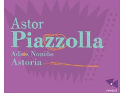 CD Astor Piazzolla, Astoria - Adios Noniño