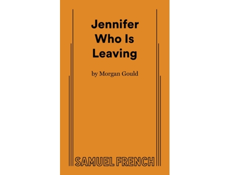 Livro Jennifer Who Is Leaving de Morgan Gould (Inglês)