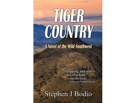 Livro Tiger Country A Novel Of The Wild Southwest De Stephen J Bodio (inglês)