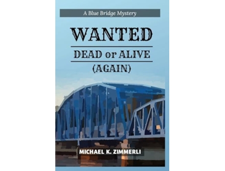 Livro Wanted Dead or Alive de Michael K Zimmerli (Inglês - Capa Dura)