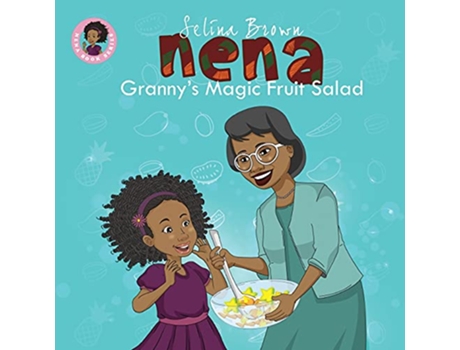 Livro Nena Grannys Magic Fruit Salad de Miss Selina Brown (Inglês)