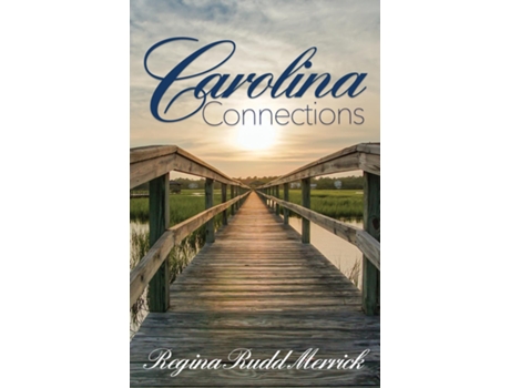 Livro Carolina Connections de Regina Rudd Merrick (Inglês)