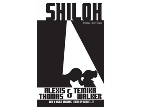 Livro Shiloh The Peace Fathers Provide De Alexis Thomas E Temika Walker (inglês)