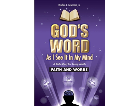 Livro Gods Word As I See It In My Mind Faith And Work De Jr Reuben C Lawrence (inglês)