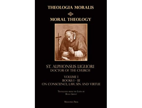 Livro Moral Theology vol 1 Law Vice Virtue de St Alphonsus Liguori (Inglês)