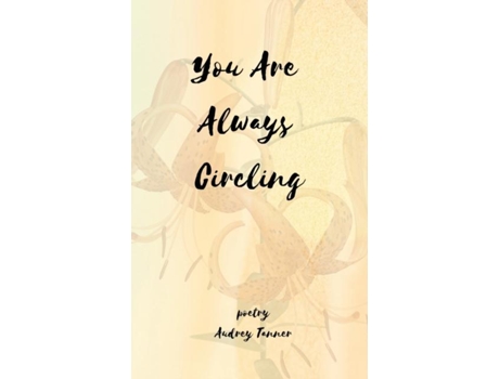 Livro You Are Always Circling de Audrey Tanner (Inglês)