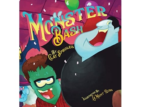 Livro The Monster Bash A Halloween Story de Clay Sproles (Inglês)