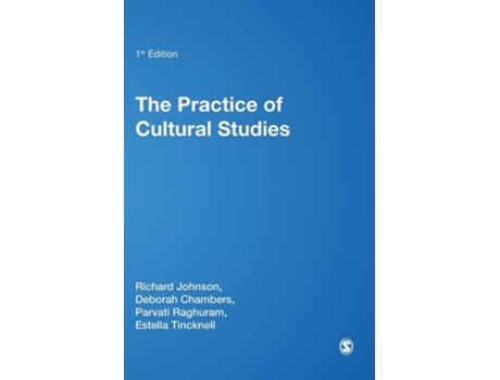 Livro The Practice of Cultural Studies de Richard Johnson, Deborah Chambers et al. (Inglês - Capa Dura)