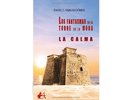Livro Los Fantasmas De La Torre De La Mora. La Calma de Ángel C. Vargas Gómez (Espanhol)