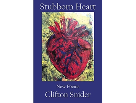 Livro Stubborn Heart de Clifton Snider (Inglês)
