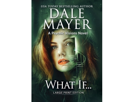 Livro What If... A Psychic Visions Novel de Dale Mayer (Inglês)