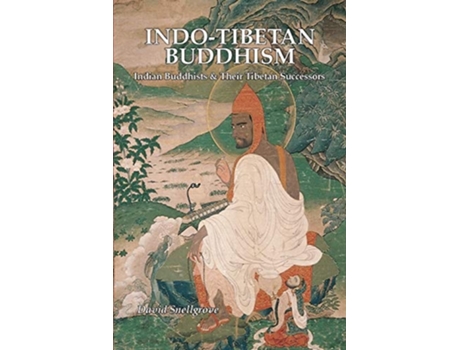 Livro Indo-tibetan Buddhism Indian Buddhists And Their Tibetan Successors De David L Snellgrove (inglês)
