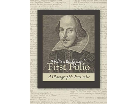 Livro William Shakespeares First Folio A Photographic Facsimile de William Shakespeare (Inglês)