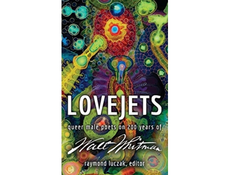 Livro Lovejets Queer Male Poets on 200 Years of Walt Whitman de Luczak Raymond (Inglês)