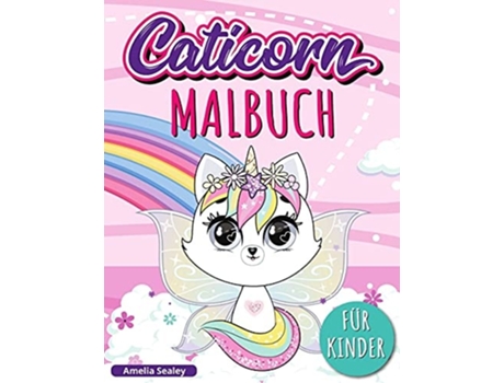 Livro Caticorn Malbuch Adorable Einhorn Katze Malbuch, Einfaches Und Lustiges Caticorn-malbuch Für Kinder De Amelia Sealey (alemão)