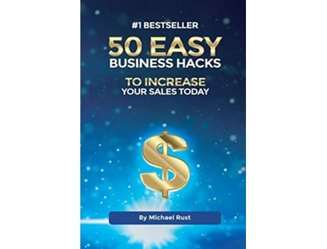 Livro 50 Easy Business Hacks To Increase Your Sales Today De Michael Rust (inglês)