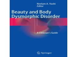 Livro Beauty and Body Dysmorphic Disorder A Clinicians Guide de Springer Nature BV (Inglês)