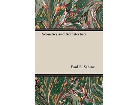 Livro Acoustics and Architecture de Paul E Sabine (Inglês)
