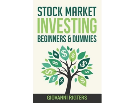 Livro Stock Market Investing Beginners Amp Dummies De Giovanni Rigters (inglês)