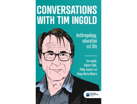 Livro Conversations with Tim Ingold Anthropology, education and life de Tim Ingold (Inglês)