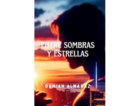 Livro Entre Sombras y Estrellas de Damian Almaraz (Espanhol)